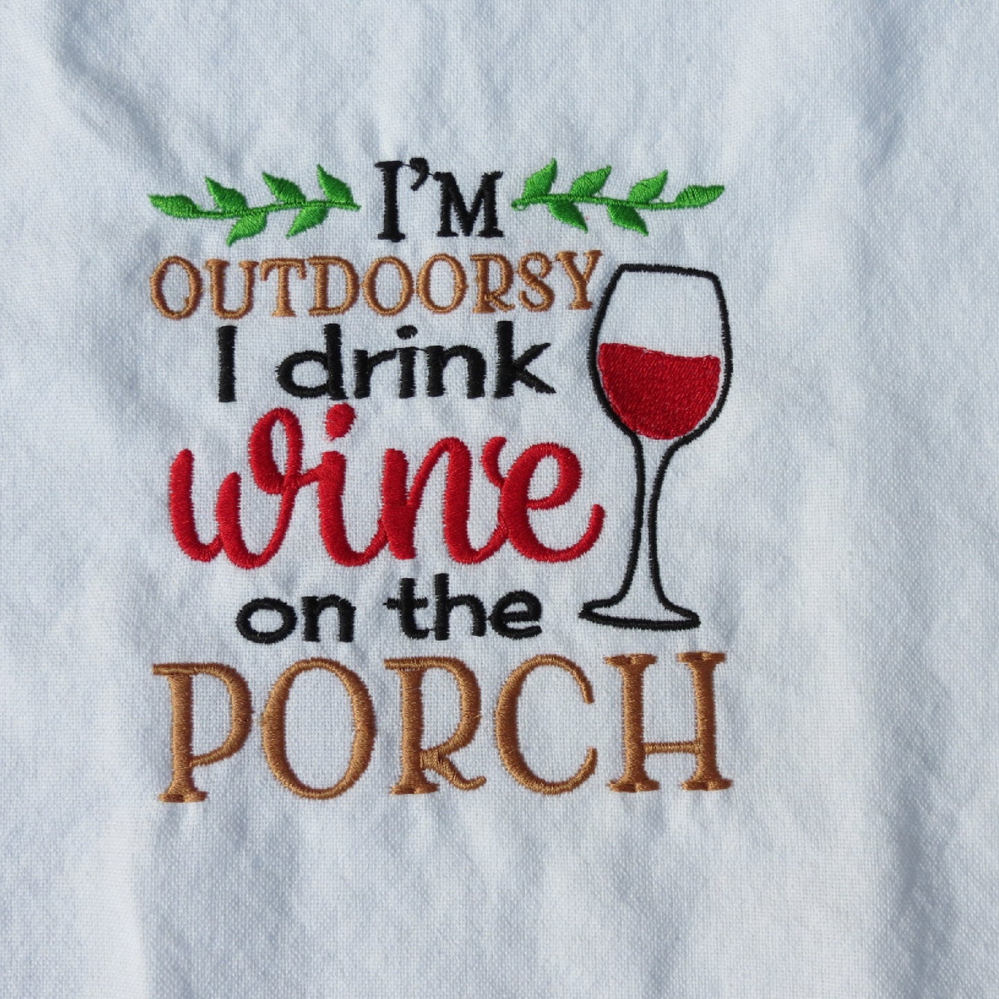 Kitchen Dish Towel 25.5" x 15.5" Funny Saying I Drink Wine On The Porch Red line